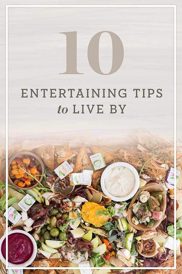 10 Entertaining Tips to Live By