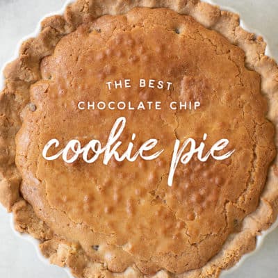 The Best Chocolate Chip Cookie Pie Recipe Ever