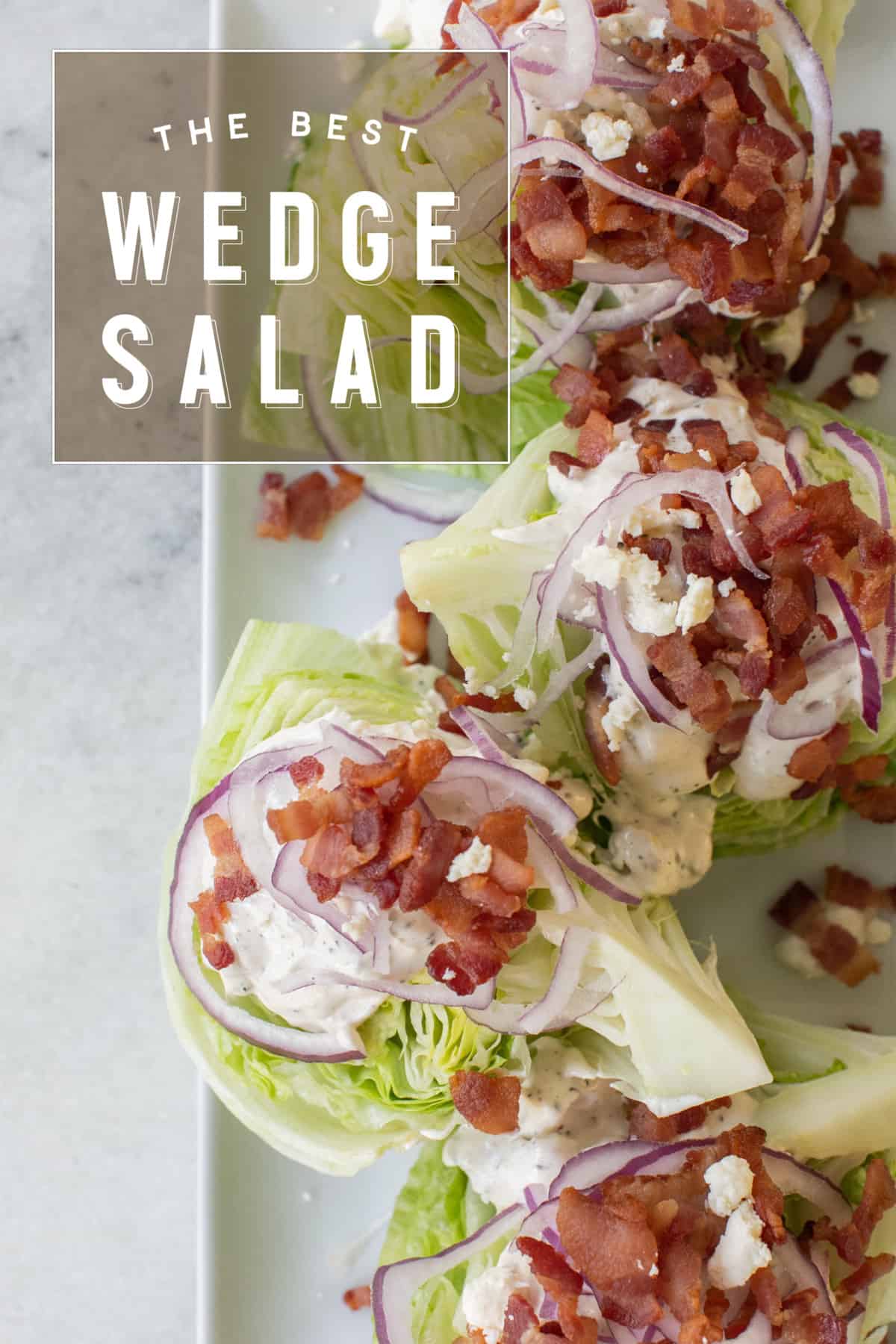 Classic wedge salad with wedge salad graphic overlay on the photo.