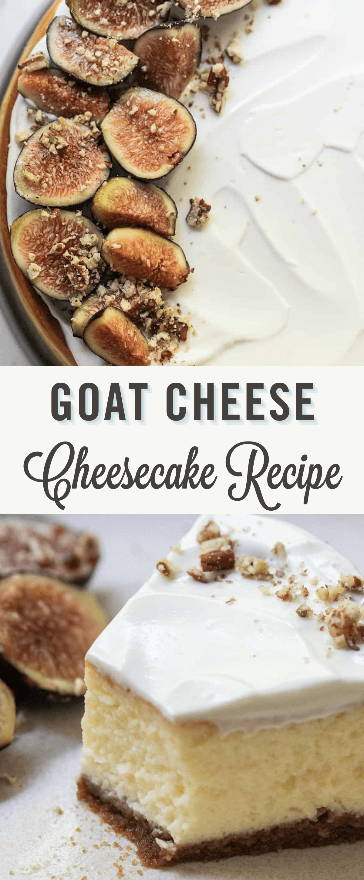 Goat cheese cheesecake recipe. 